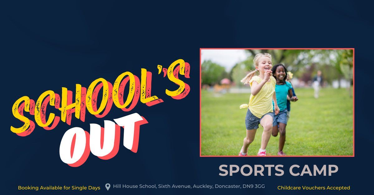 SCHOOL'S OUT - SPORTS CAMP