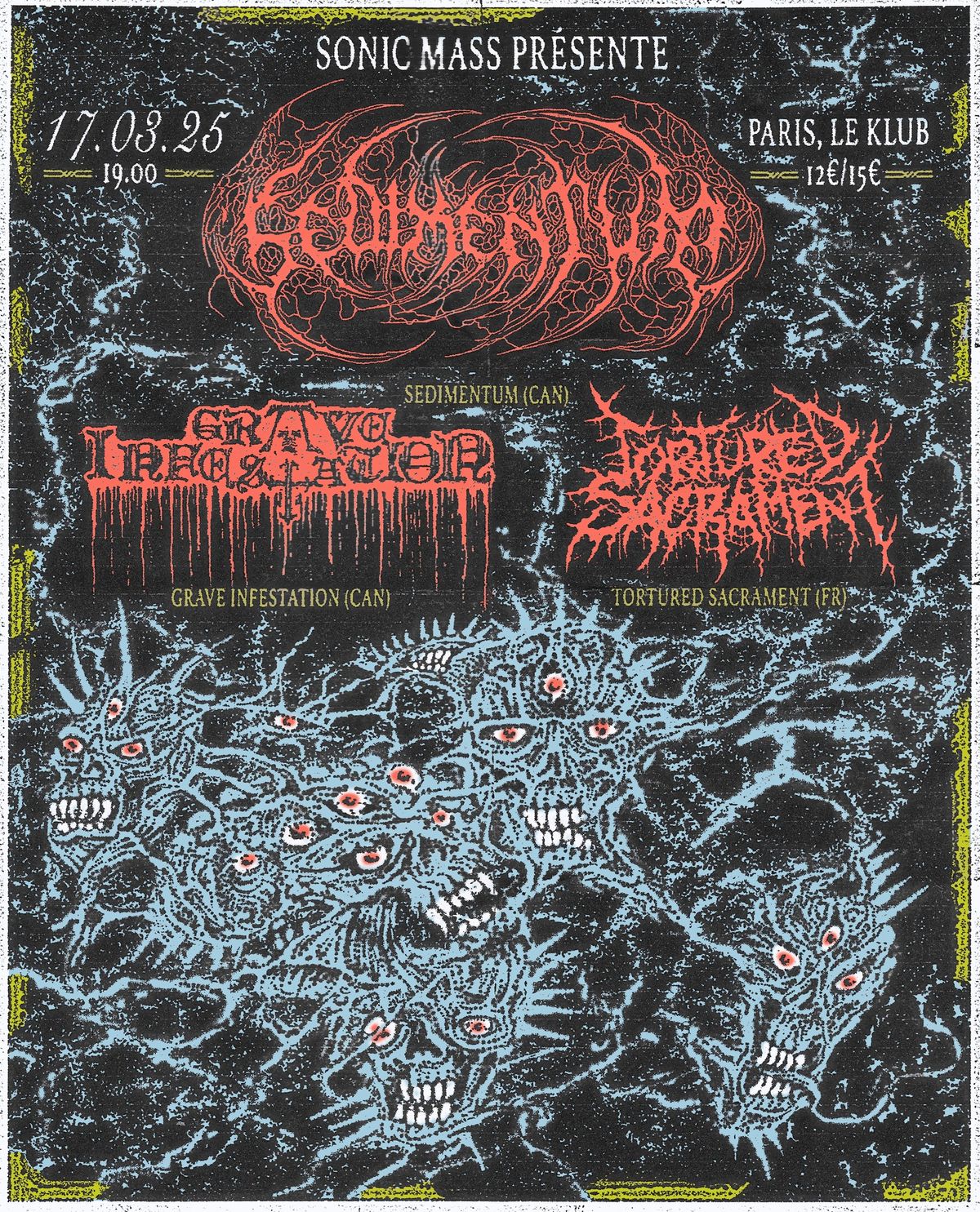 SEDIMENTUM (CAN) + GRAVE INFESTATION (CAN) + TORTURED SACRAMENT \u25fe\ufe0fLe Klub, Paris 