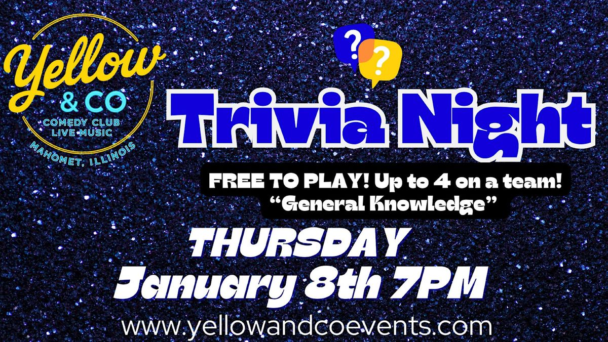 Trivia Night   "General Knowledge"  theme" at Yellow & Co.
