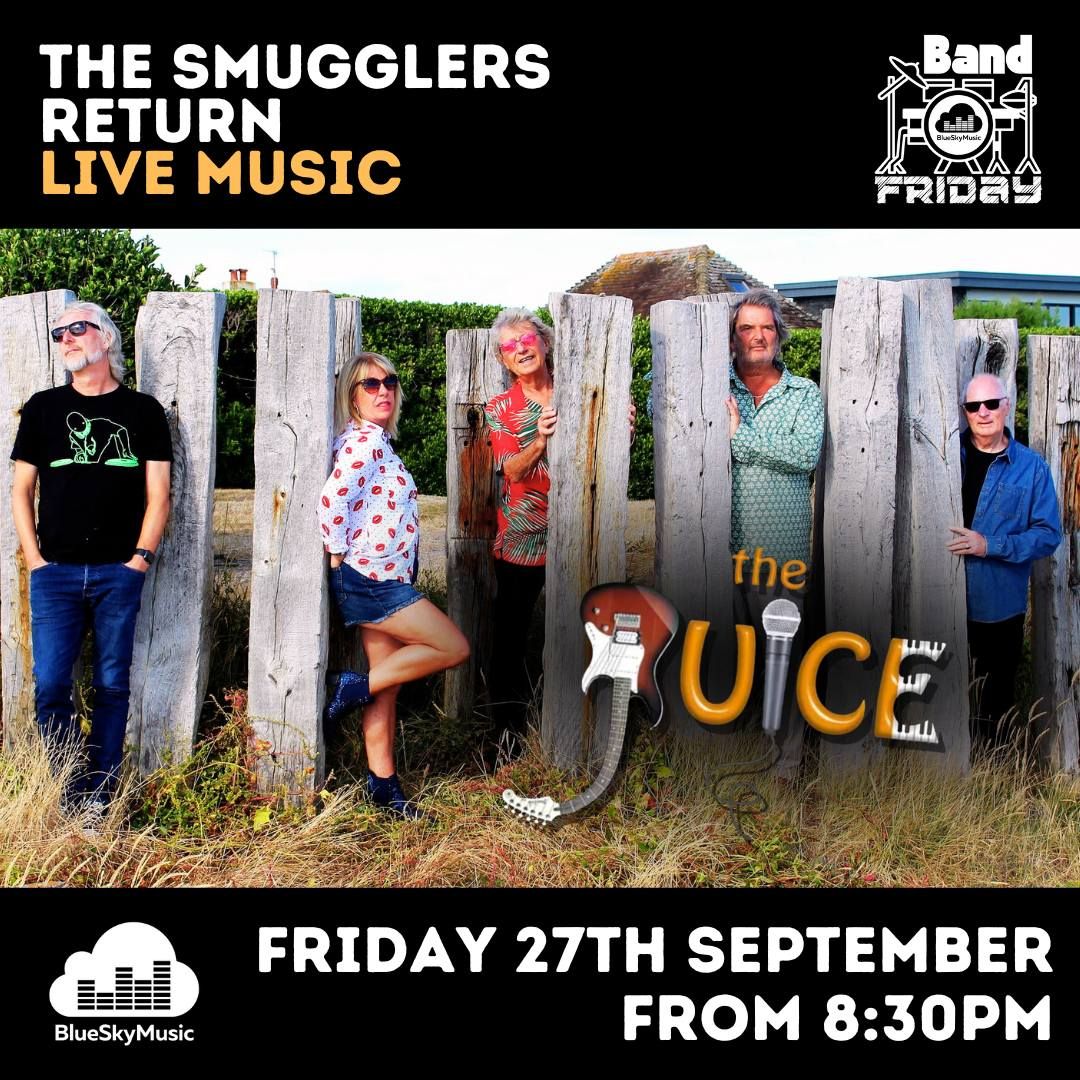 BAND FRIDAY! The Juice at The Smuggler's Return