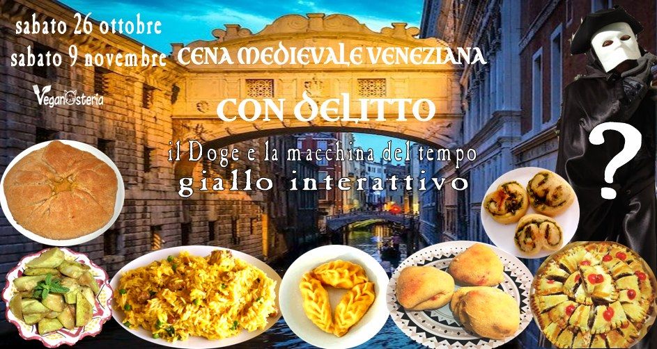 CENA MEDIEVALE VENEZIANA CON DELITTO - Giallo interattivo: Il Doge e la macchina del tempo