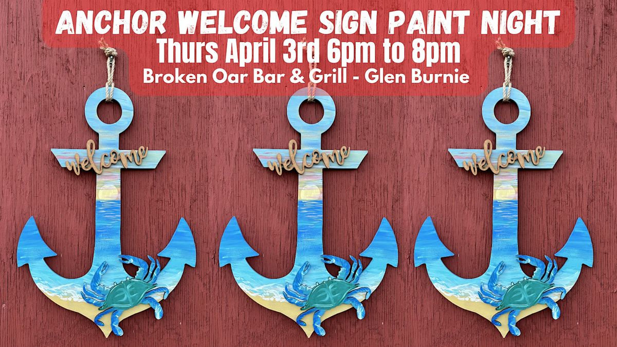 Anchor Welcome  Sign  Paint Night @ Broken Oar with Maryland Craft Parties