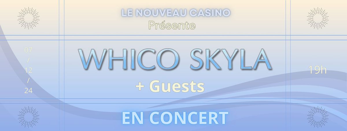 WHICO SKYLA en concert au NOUVEAU CASINO 