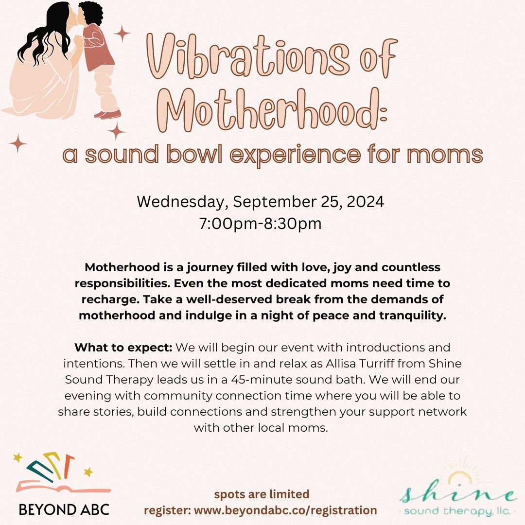 Vibrations of Motherhood: a sound bowl experience for moms