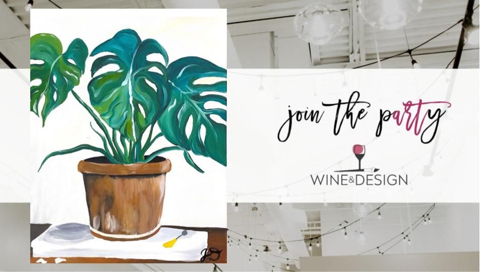 NEW! Monstrous Monstera | Wine & Design