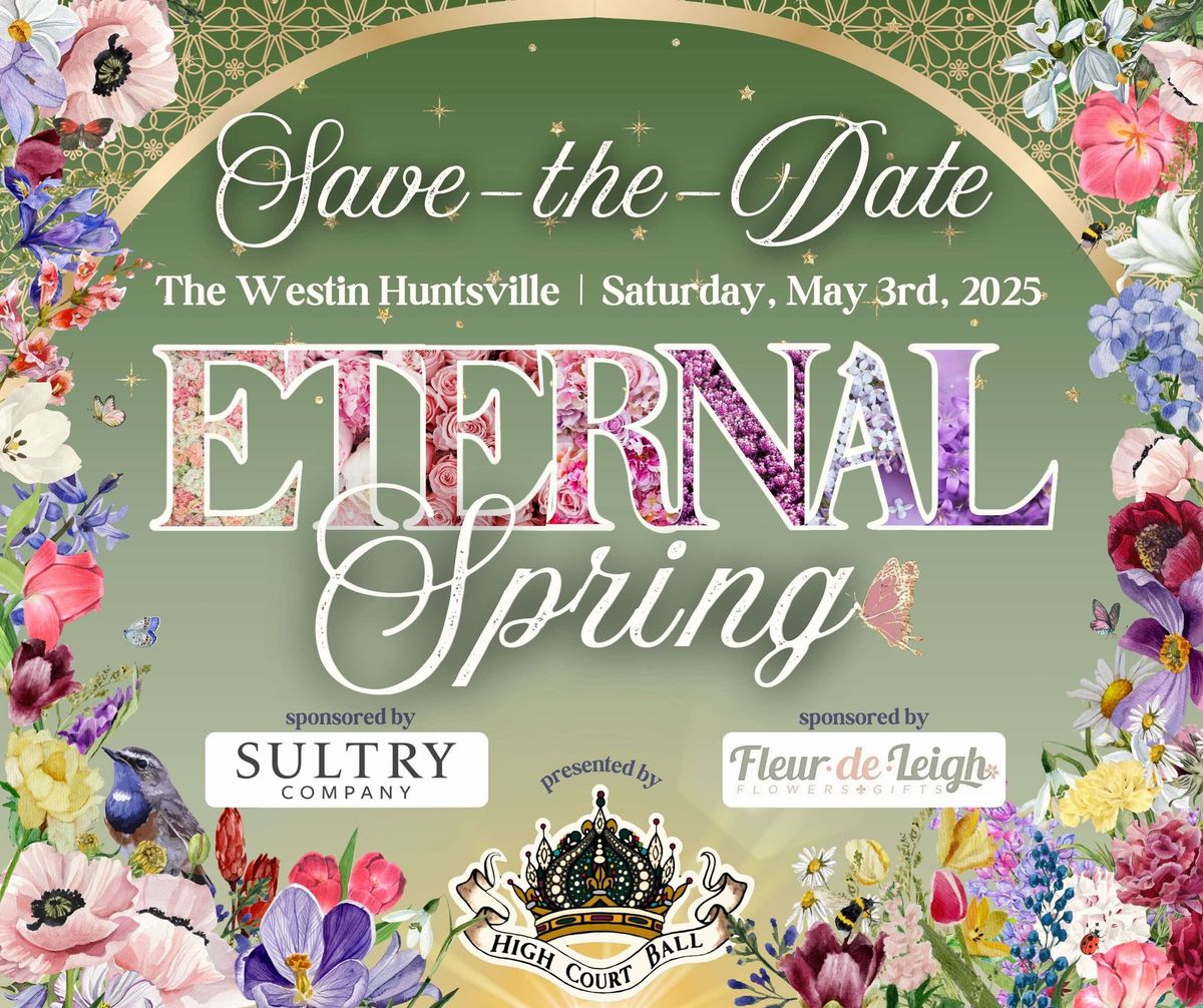 Eternal Spring Fantasy Ball: Presented by HCB Sponsors: Sultry Company & Fleur de Leigh