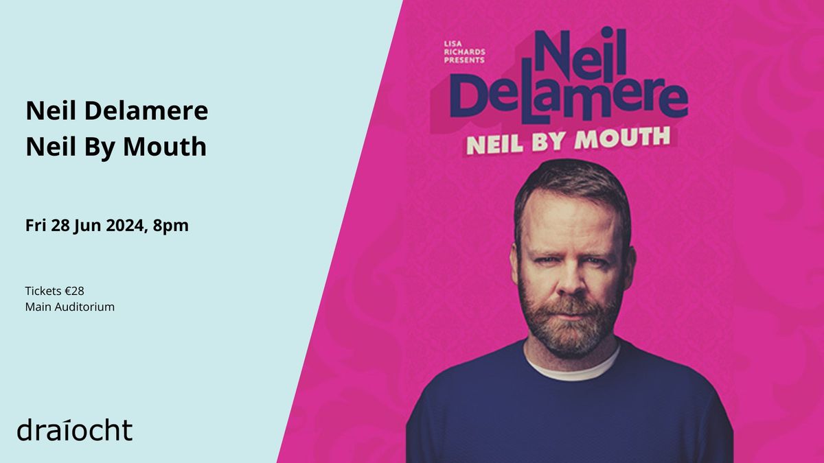 Neil Delamere - Neil By Mouth