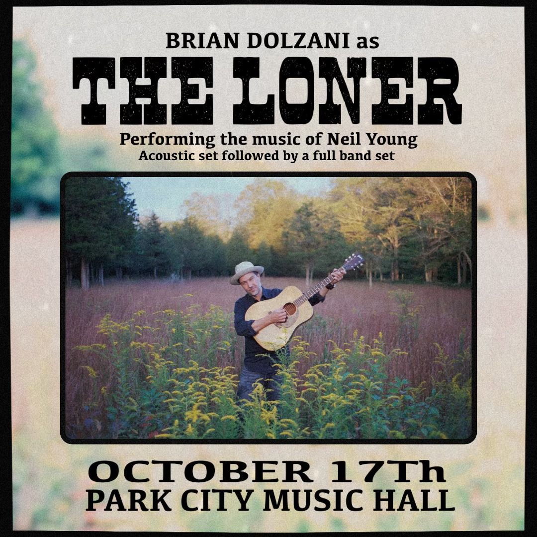 The Music of Neil Young ft. Brian Dolzani as The Loner