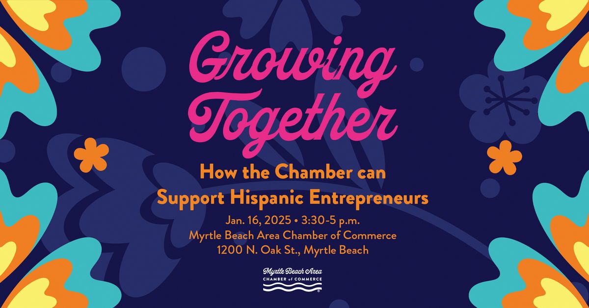 Growing Together: How the Chamber Can Support Hispanic Entreprenuers