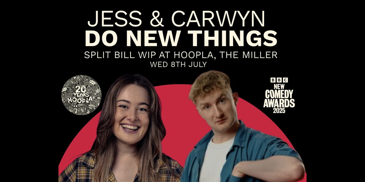 HOOPLA: Jess & Carwyn: Do New Things
