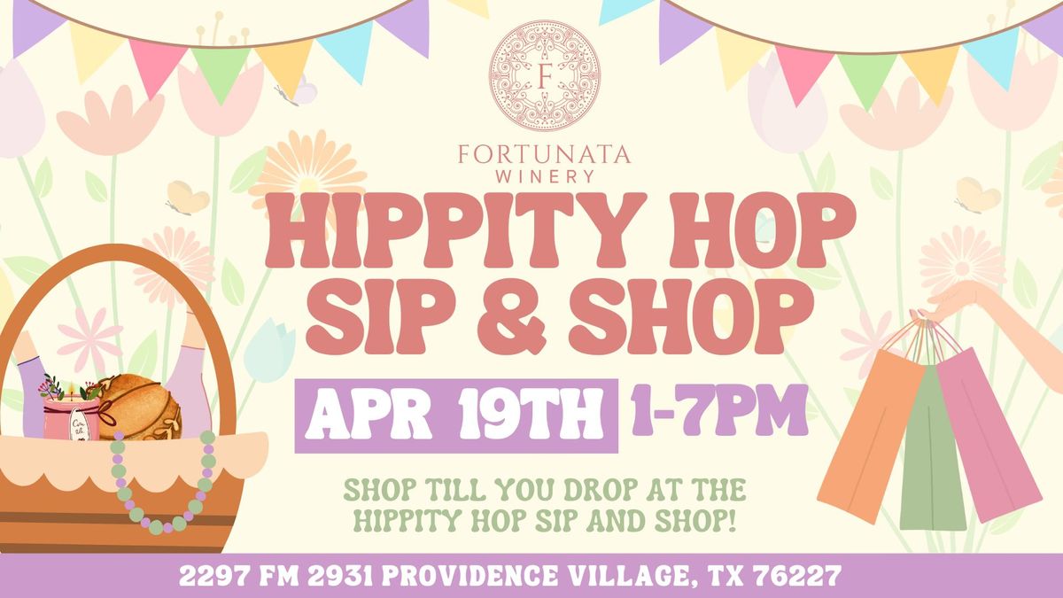 2025 Hippity Hop Sip & Shop at Fortunata Winery