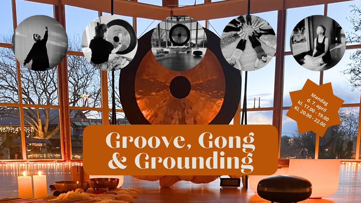 Groove, Gong & Grounding