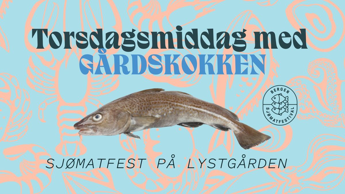 Torsdagsmiddag med G\u00e5rdskokken \ud83d\udc1f Fest fra havet 