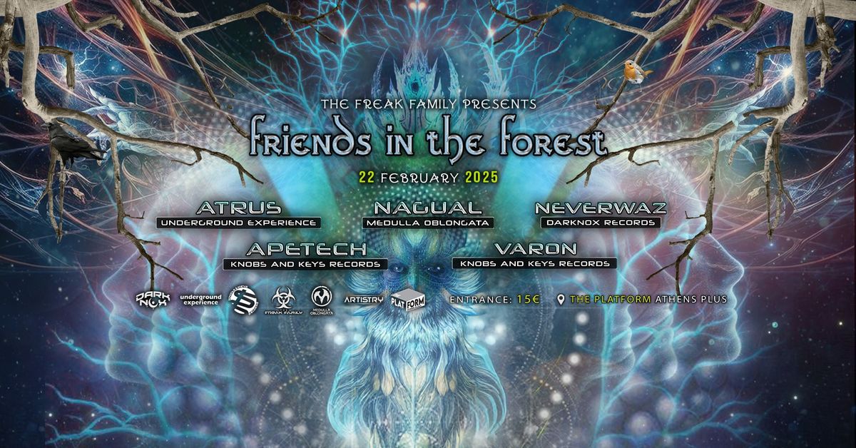 Friends In The Forest: ATRUS\/NAGUAL\/NEVERWAZ Live In Athens