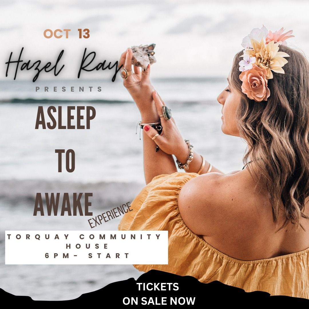 Asleep to Awake with Hazel Ray