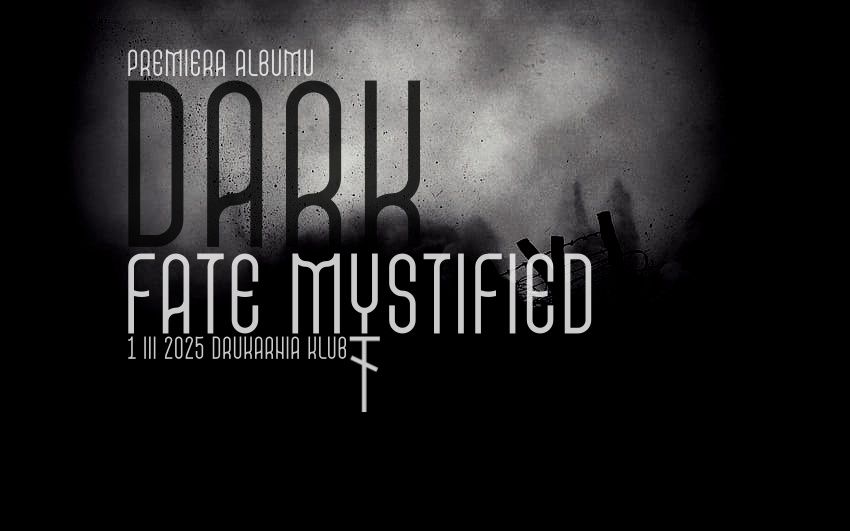 Fate Mystified : premiera albumu Dark