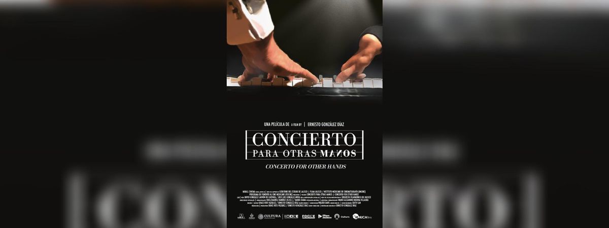CONCIERTO PARA OTRAS MANOS - HOLA MEXICO FILM FESTIVAL