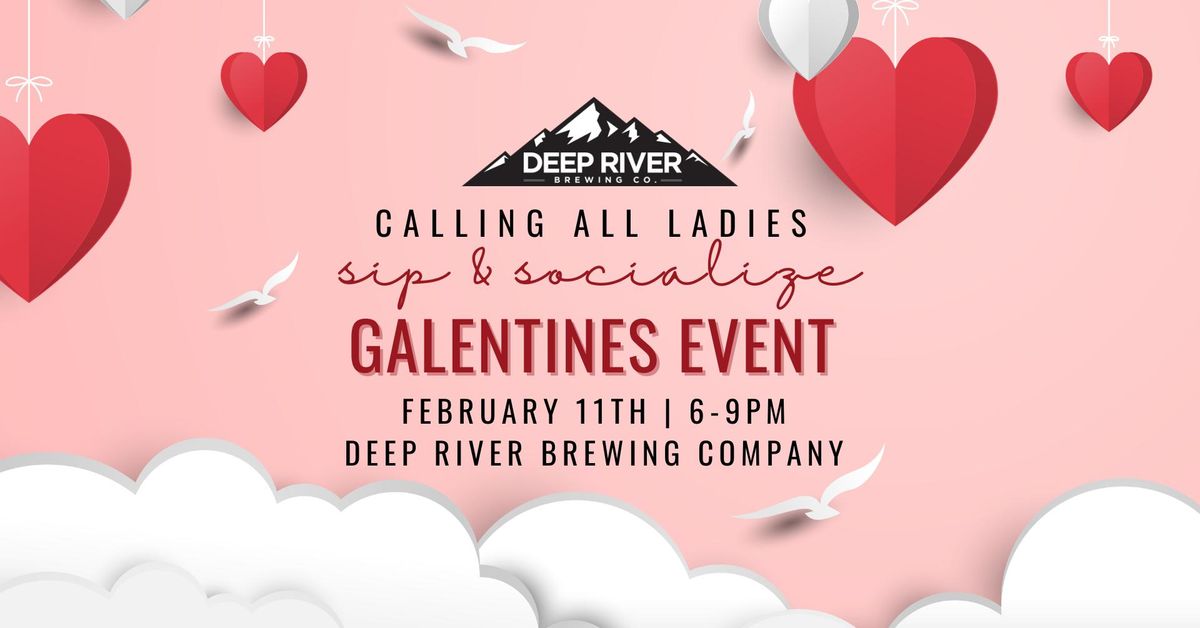 Galentines @ Deep River Brewing Company