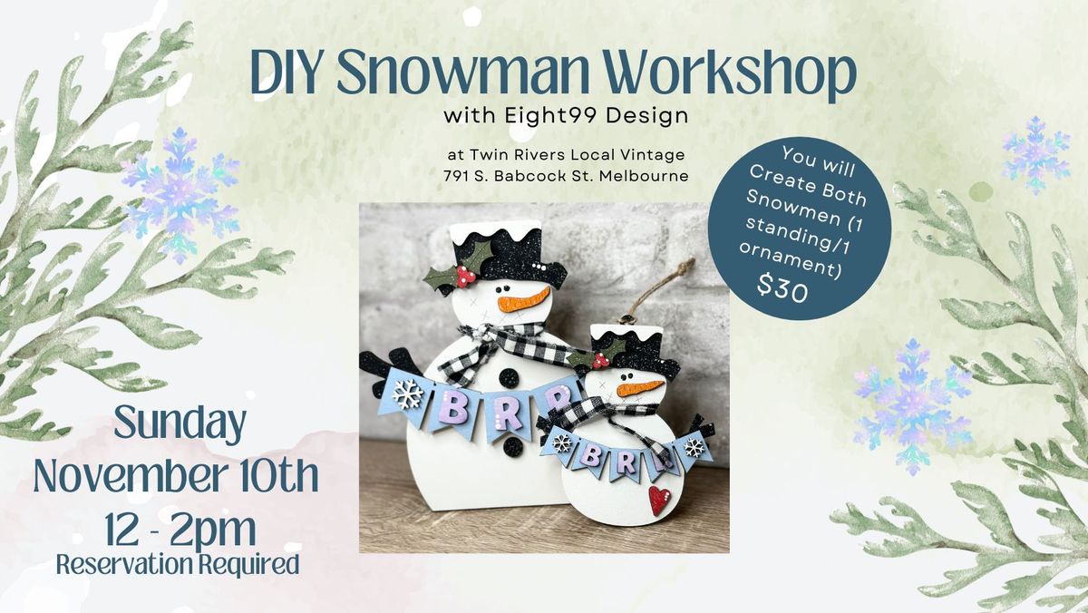 DIY Wood Snowman Workshop with Eight99 Design