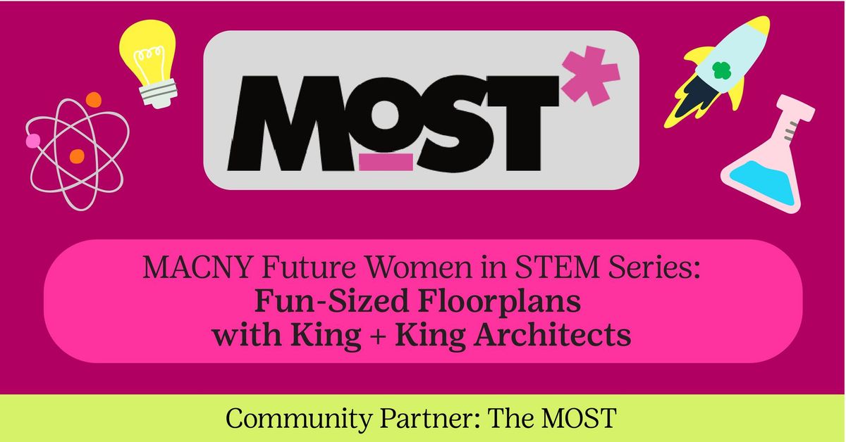 MACNY Future Women in STEM Series: Fun-Sized Floorplans with King & King Architects (Syracuse, N.Y.)