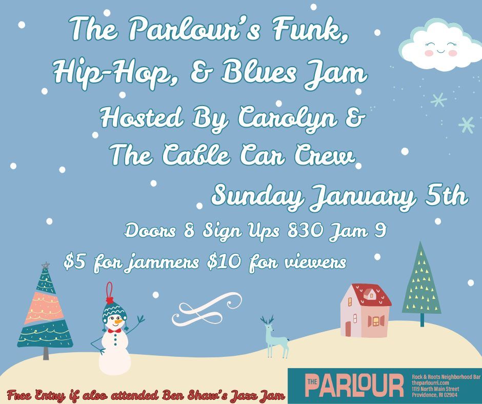 The Parlour's Funk, Hip-Hop, & Blues Jam hosted by Carolyn & The Cable Car Crew!