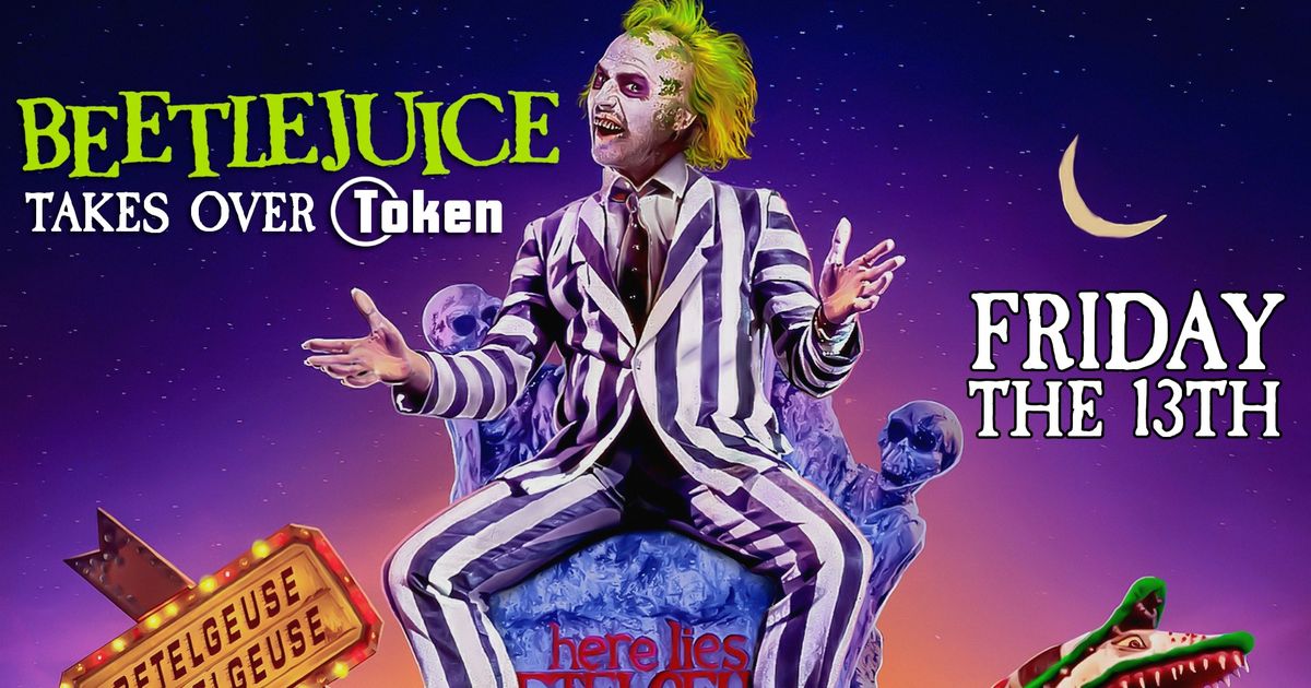 Friday the 13th - Beetlejuice Takes Over Token!