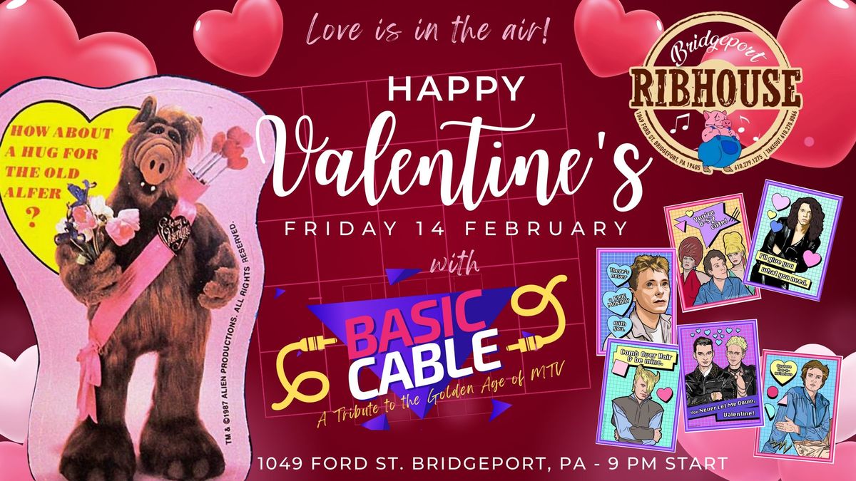 Love is in the Air! with Basic Cable at The Ribby