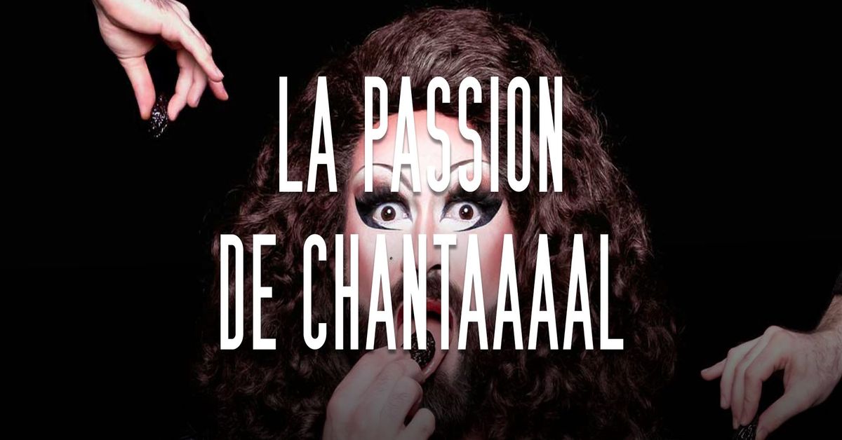 La Passion de Chantaaaal \u2022 23 JANVIER 2025 \u2022 Eden Charleroi