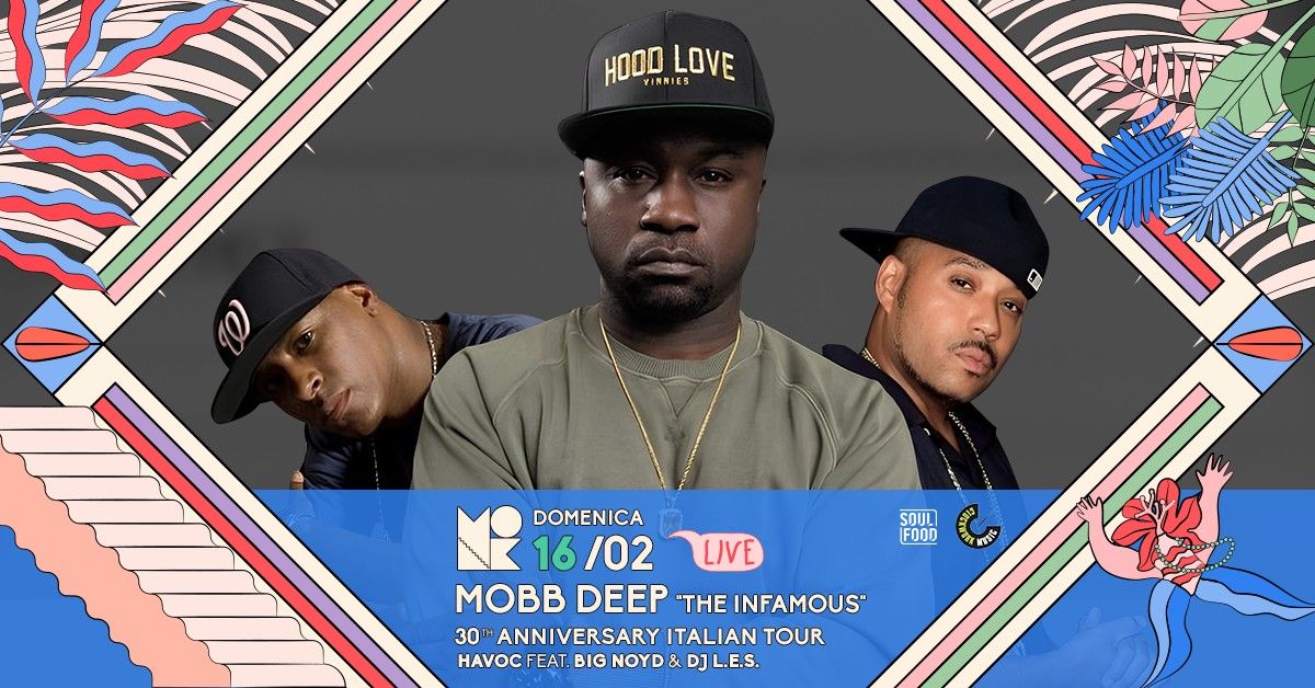 The Infamous 30th Anniversary \/\/ MOBB DEEP live at MONK \/\/ Roma