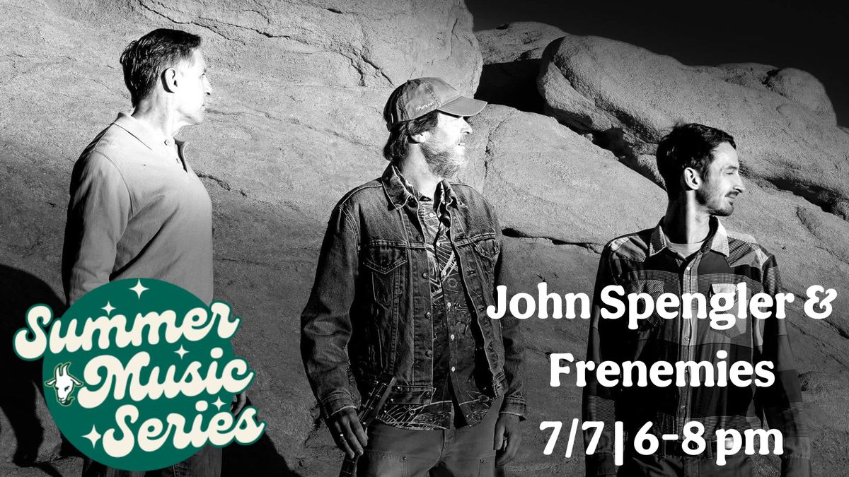 Summer Music Series: John Spengler & Frenemies