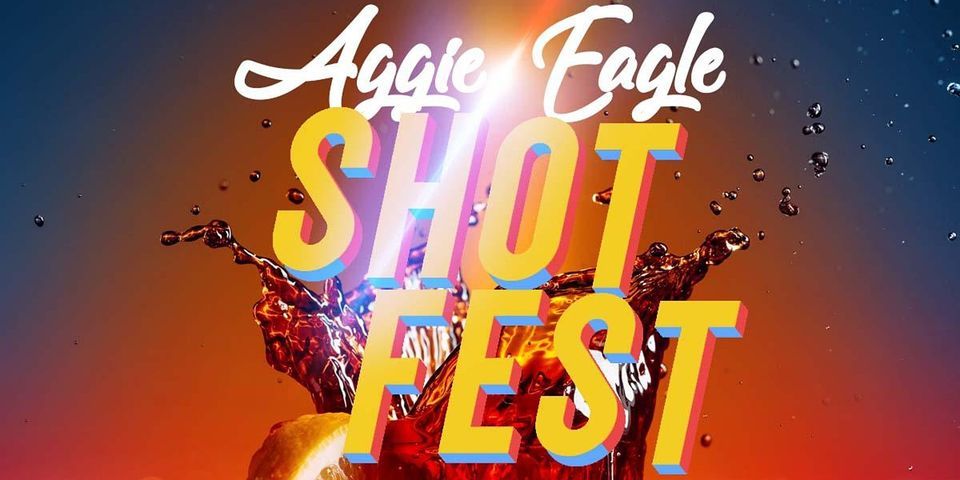 - Aggie-Eagle SHOT FEST - The Official Welcome to Charlotte