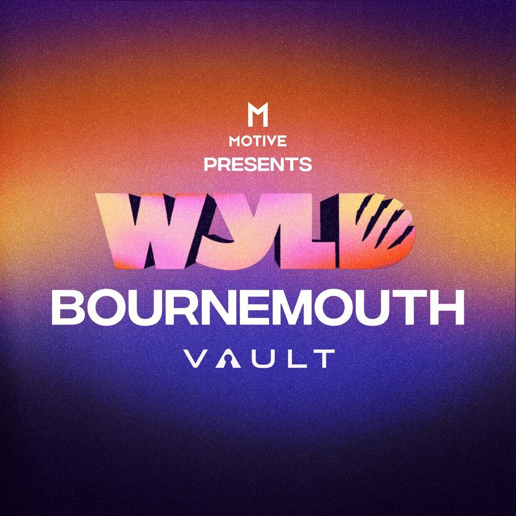 WYLD Bournemouth w\/ MOTIVE