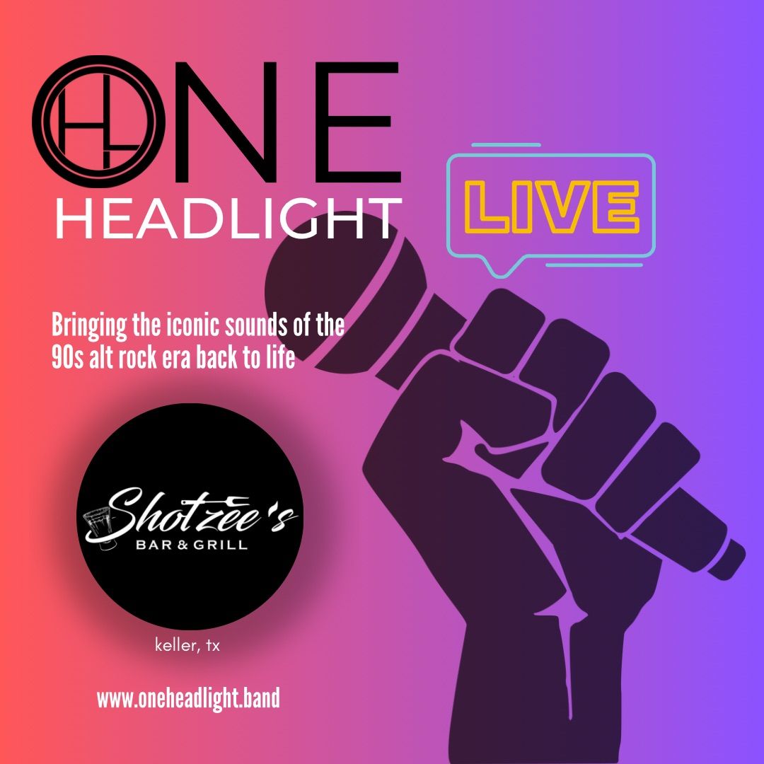 One Headlight @ Shotzee's Bar & Grill