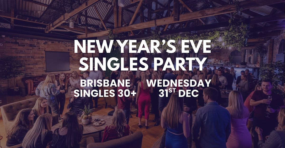 New Year's Eve Singles Party | Brisbane Singles 30+ | Social Mingles