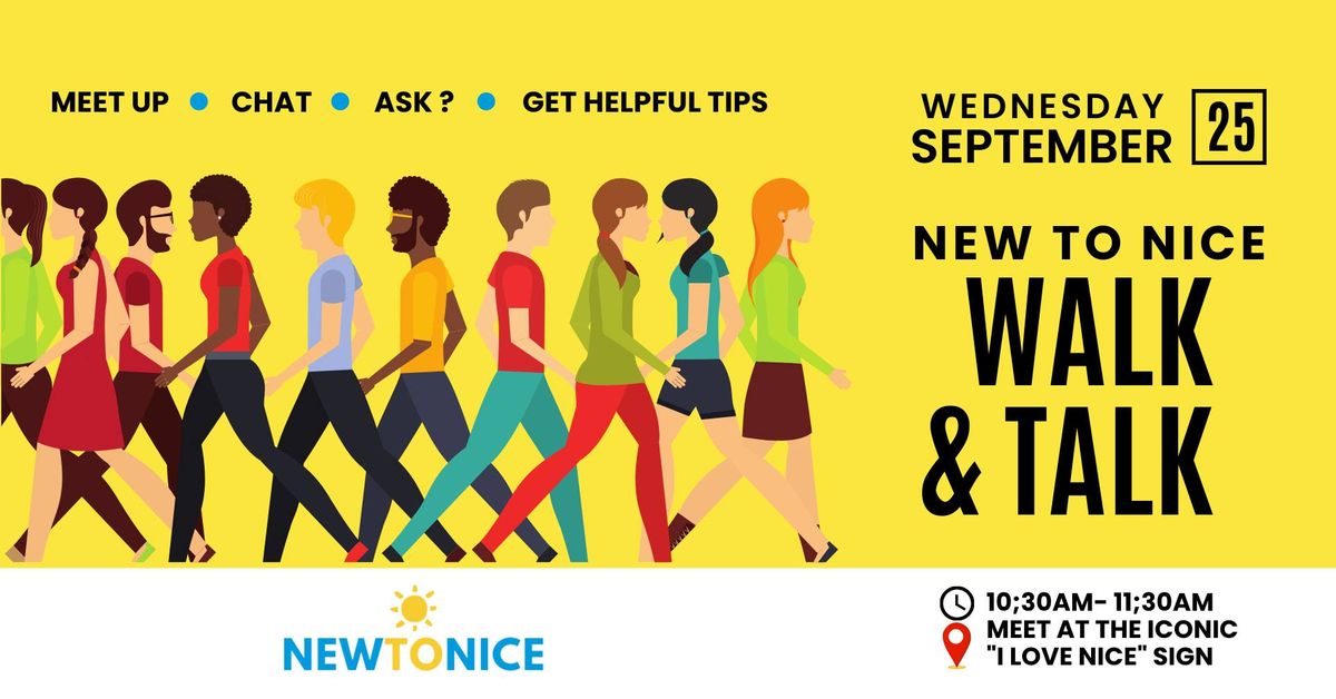 Walk & Talk: New to Nice