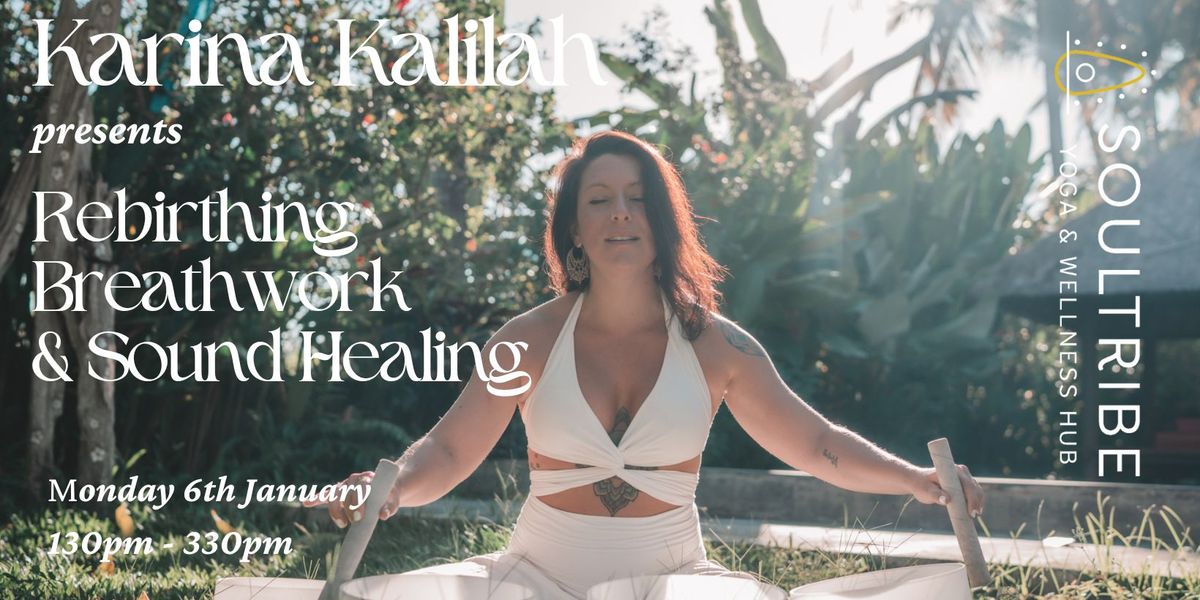 Rebirthing Breathwork with Karina Kalilah