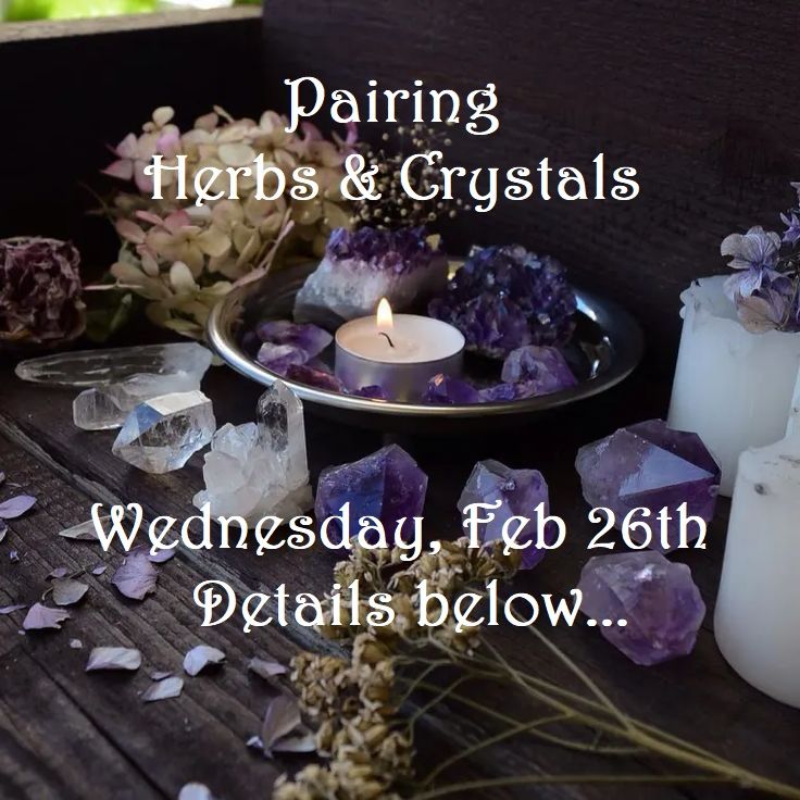 Pairing Herbs & Crystals