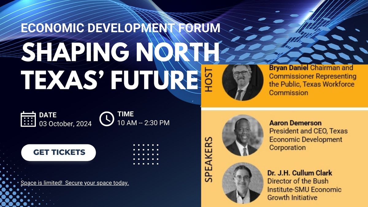 Economic Development Forum:  Shaping North Texas' Future