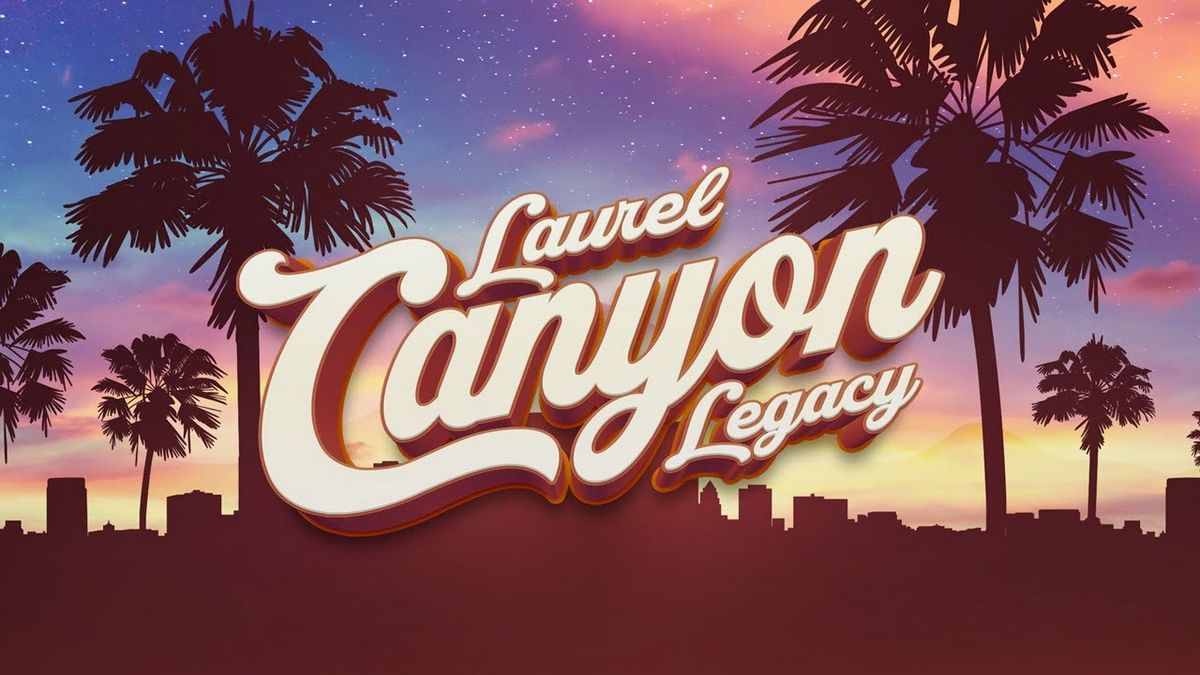 Laurel Canyon Legacy