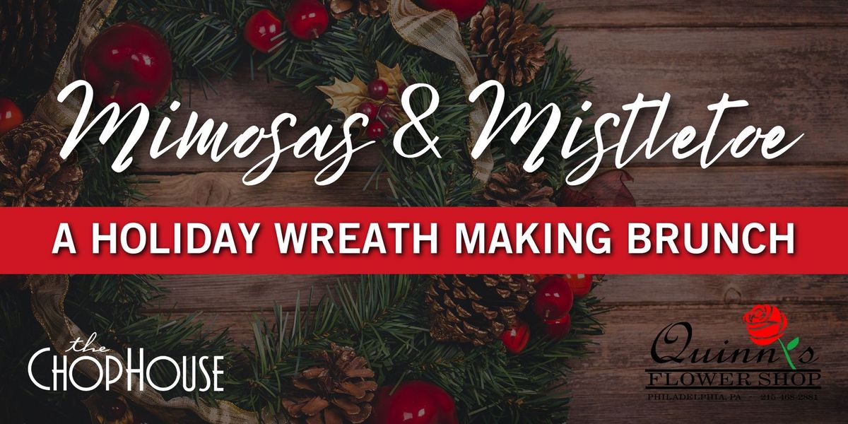 Mistletoe + Mimosas: A Holiday Wreath Making Brunch