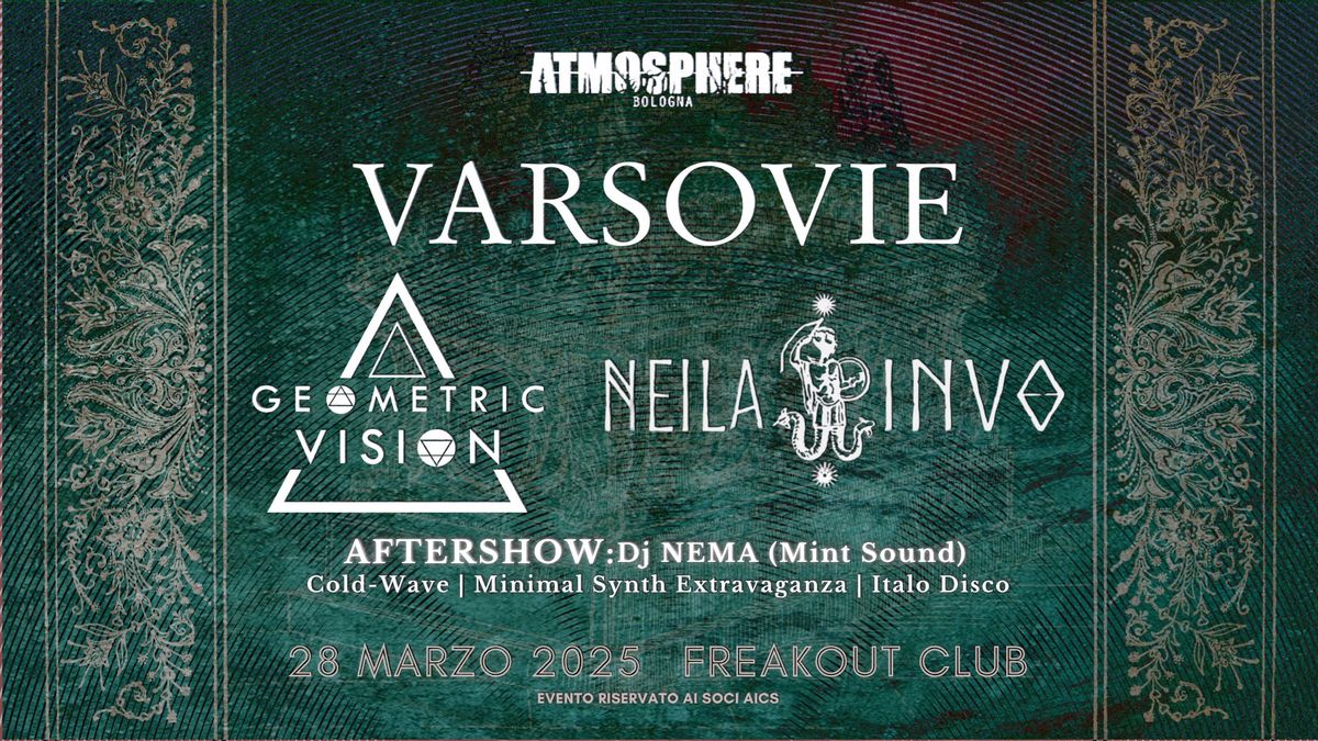 Atmosphere: Varsovie, Geometric Vision, Neila Invo; Aftershow: Dj Nema | Freakout Club