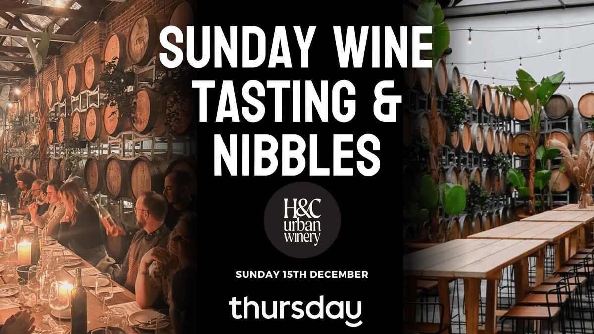 Sunday | Wine Tasting &amp; Nibbles- H&amp;C Urban Winery | Fremantle (30+)