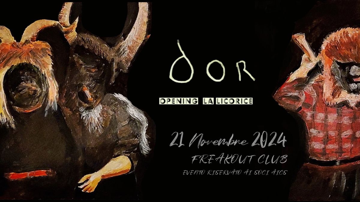 DOR, La Licorice | Freakout Club