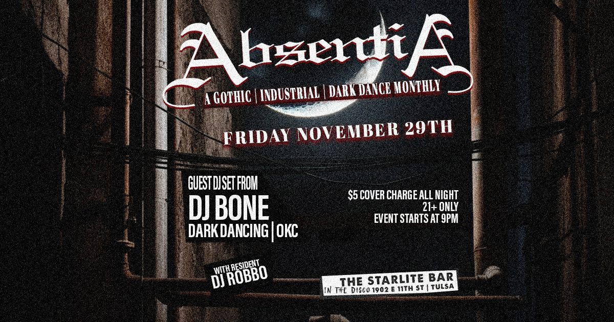 AbsentiA - Goth Night at The Starlite w\/ Dj Bone