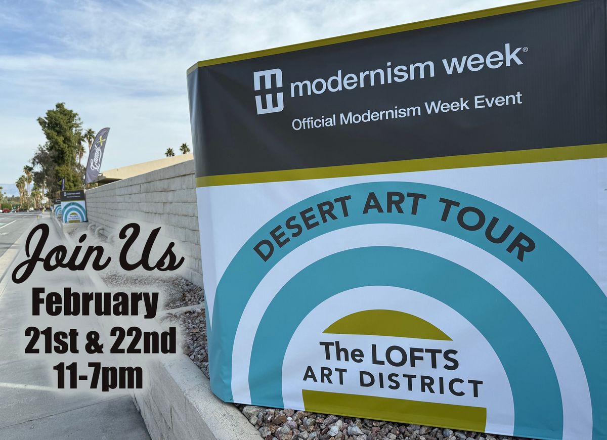 The Lofts Art District - Modernism Week\u00ae - FREE \u2022 Desert Art Tour!