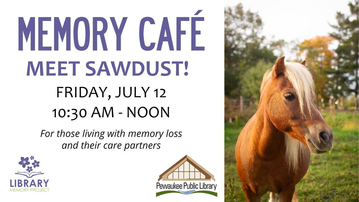 Memory Cafe -  Meet Sawdust