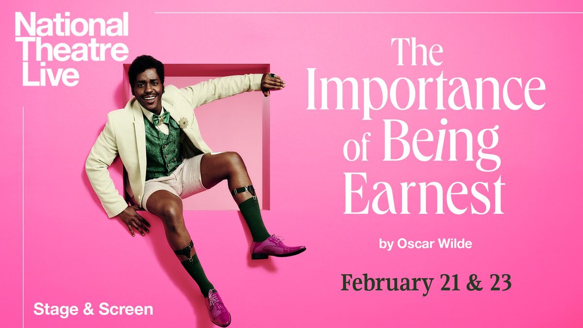 Stage & Screen: "The Importance of Being Earnest" presented by Nat'l Theatre Live