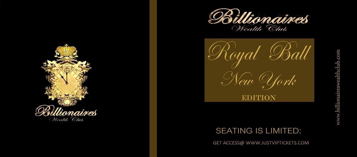 The Billionaires Wealth Club Royal Ball New York
