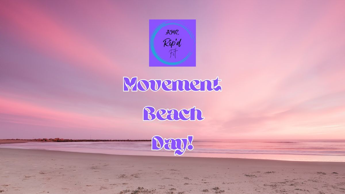 Movement Beach Day!