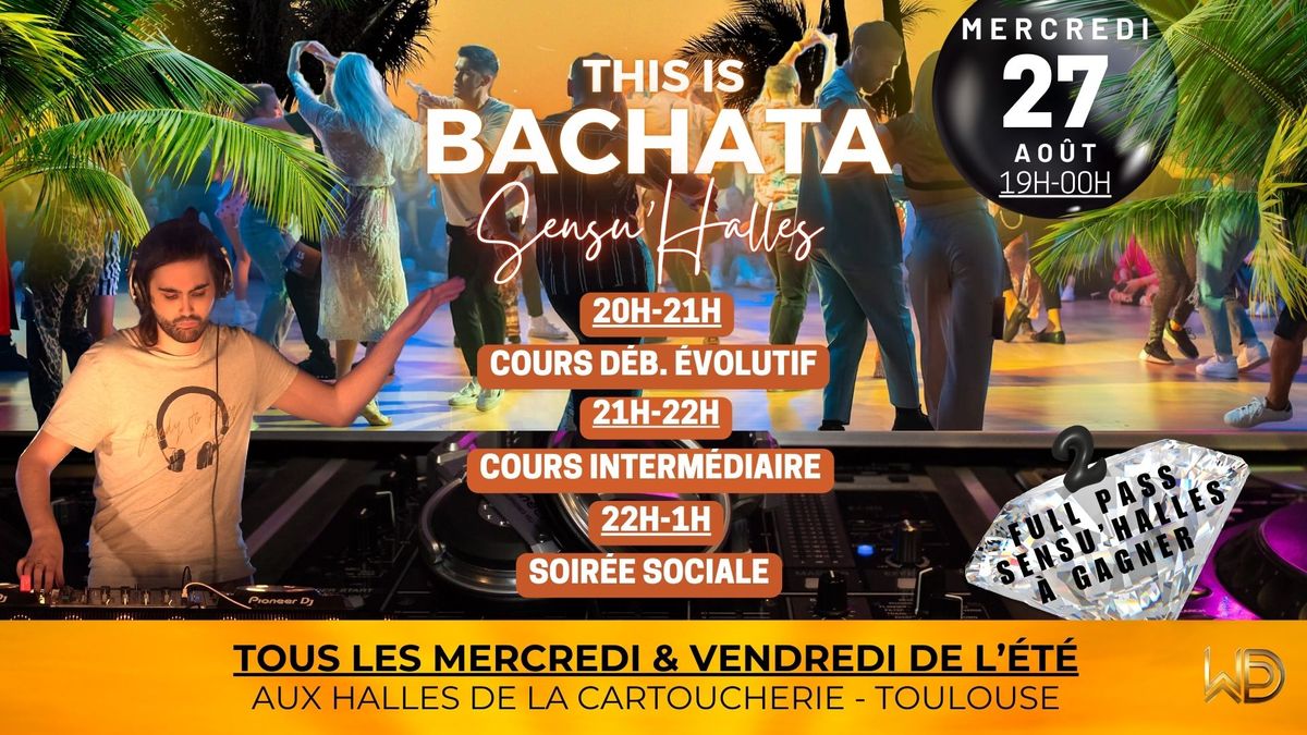 THIS IS BACHATA SENSU'HALLES "LES MERCREDI DE L'\u00c9T\u00c9" - \ud83c\udf81\ud83c\udf81 2 VIP PASS \u00c0 GAGNER